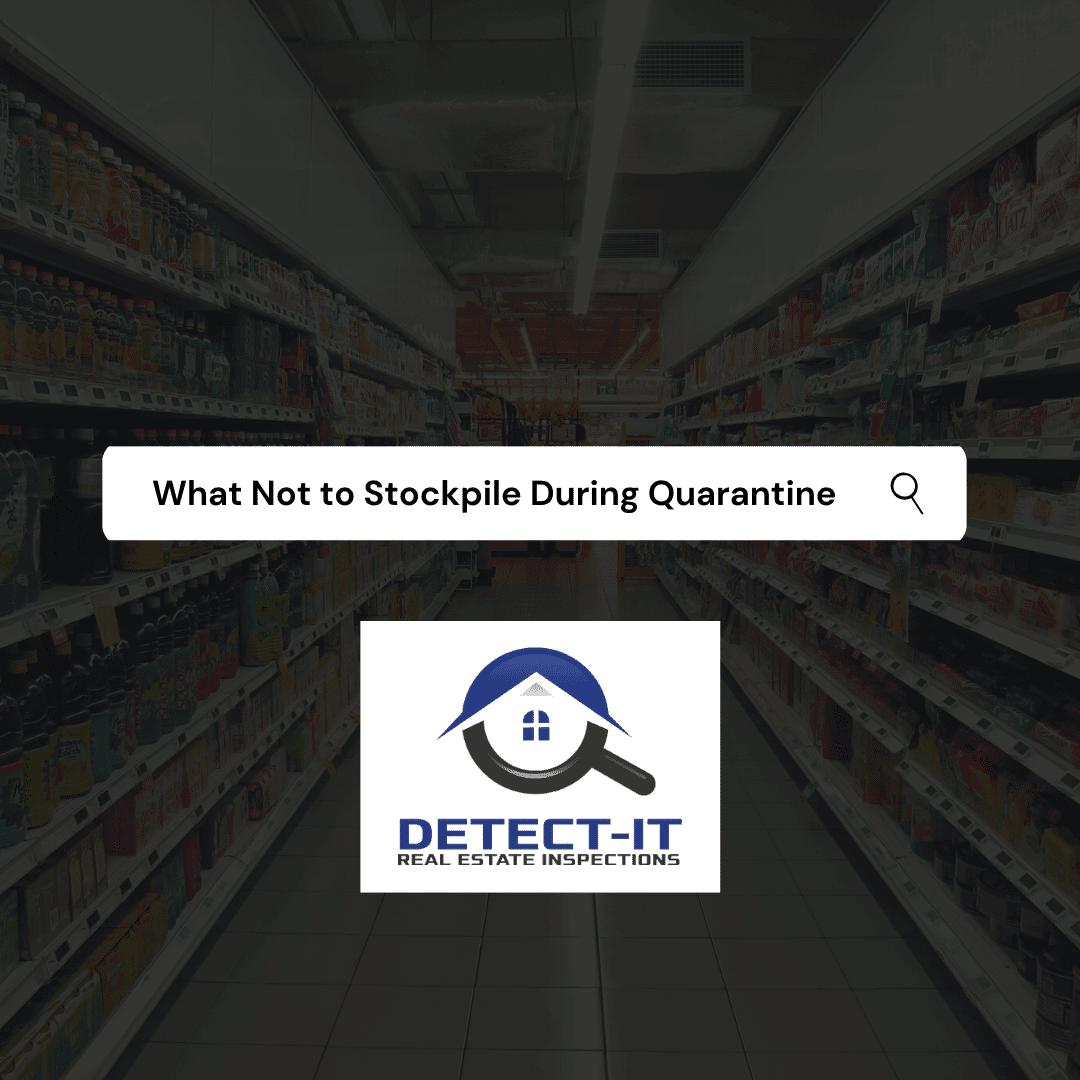 Detect-IT-What-Not-to-Stockpile-During-Quarantine home inspectors Fayetteville AR | Fayetteville AR | Home Inspection | not to stockpile during quarantine