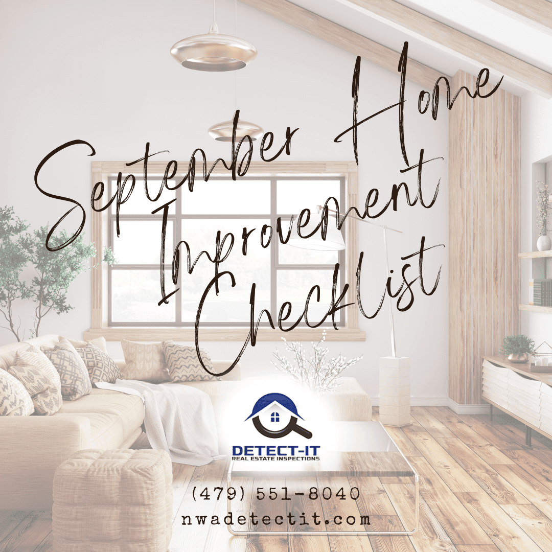 Detect-It-Real-Estate-Inspections-September-Home-Improvement-Checklist Home Inspectors Fayetteville AR