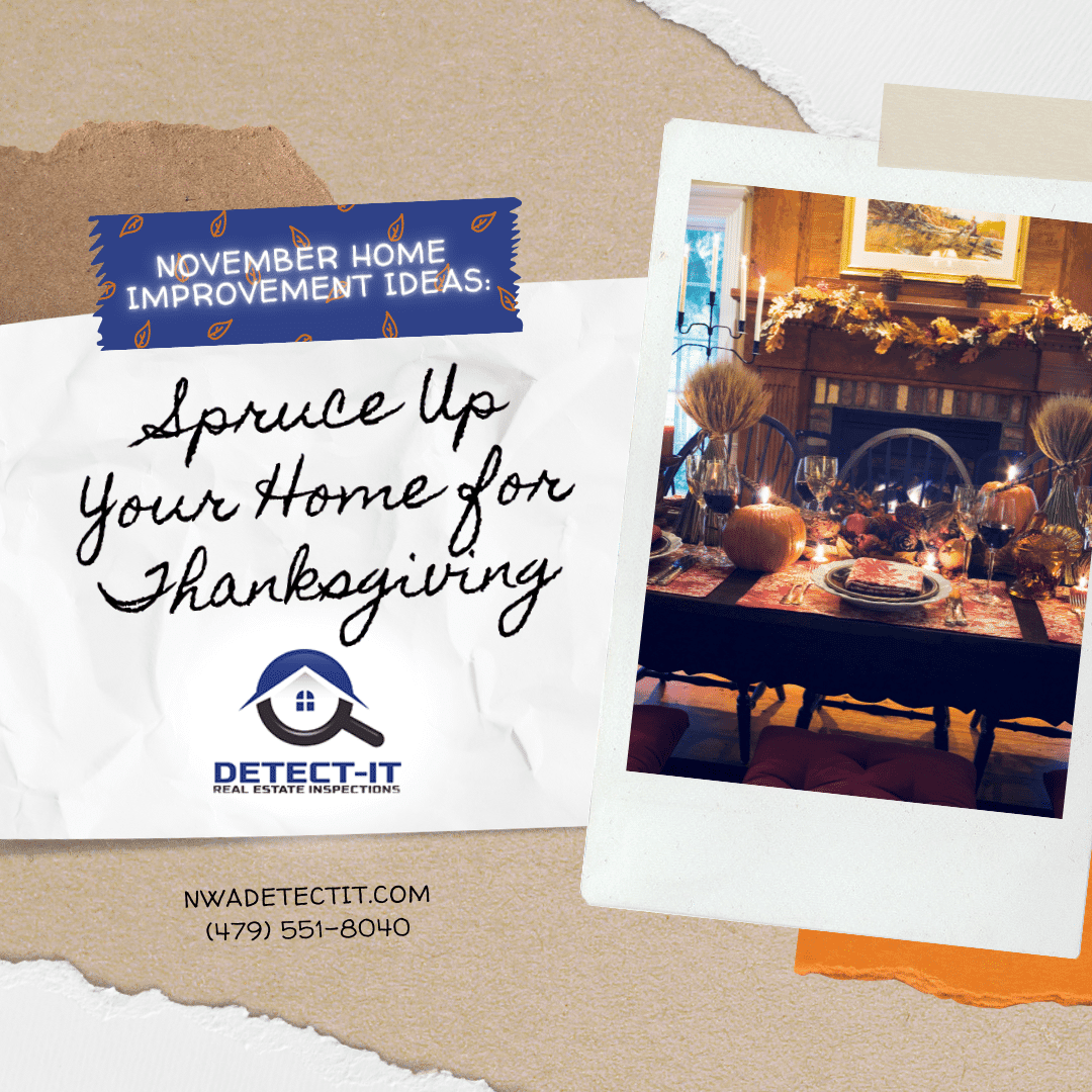 Detect-It-Real-Estate-Inspections-November-Home-Improvement-Ideas-Spruce-Up-Your-Home-for-Thanksgiving home inspectors Fayetteville AR - Home improvement