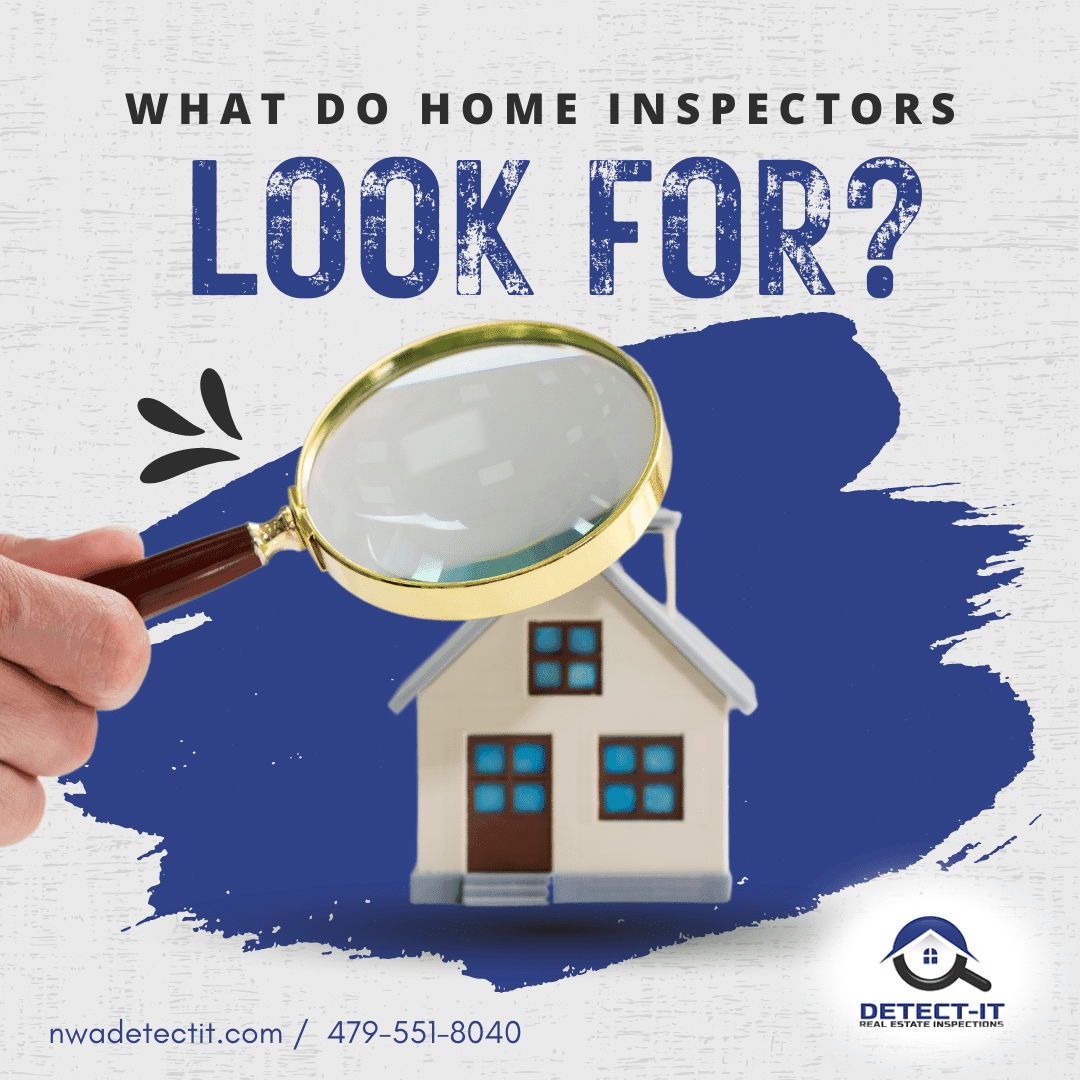 Detect-It-Real-Estate-Inspections-What-Do-Home-Inspectors-Look-For home inspectors Fayetteville AR - What do home inspectors look for?