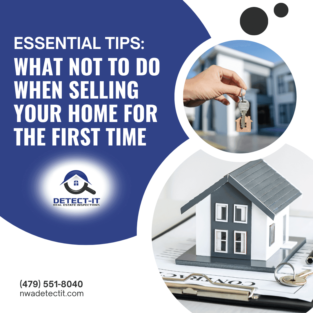 Detect-It-Real-Estate-Inspections-Essential-Tips_-What-Not-to-Do-When-Selling-Your-Home-for-the-First-Time Detect-It-Real-Estate-Inspections-Essential-Tips_-What-Not-to-Do-When-Selling-Your-Home-for-the-First-Time